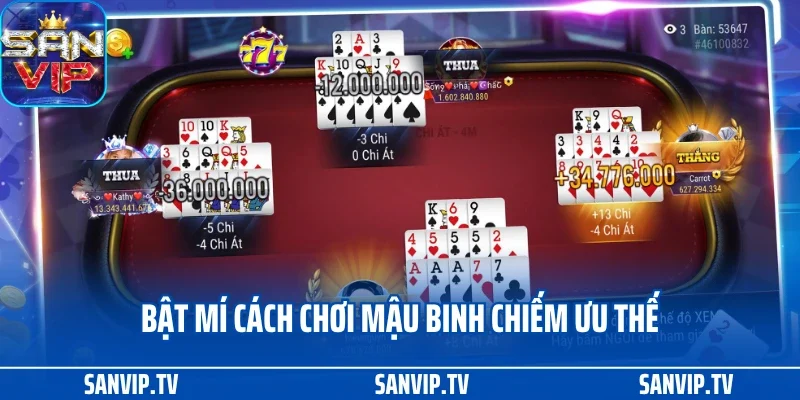 Bật mí cách chơi mậu binh chiếm ưu thế