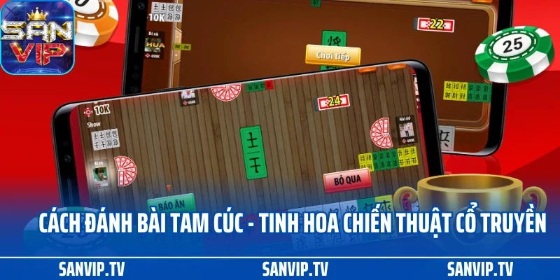 Cách đánh bài Tam Cúc