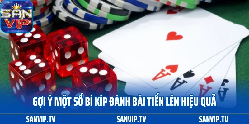 Mẹo Đánh Bài Tiến Lên Miền Nam Học Hỏi Từ Cao Thủ SANVIP 3 Gợi ý một số bí kíp đánh bài tiến lên hiệu quả