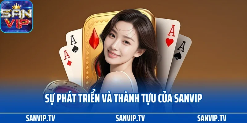 TRANG CHỦ 28 Sự phát triển và thành tựu của Sanvip